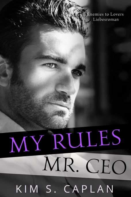 My Rules, Mr. CEO - Cover designed by Sabrina Dahlenburg - Art For Your Book