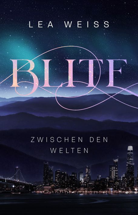 Blite - Zwischen den Welten: Romantasy Liebesroman